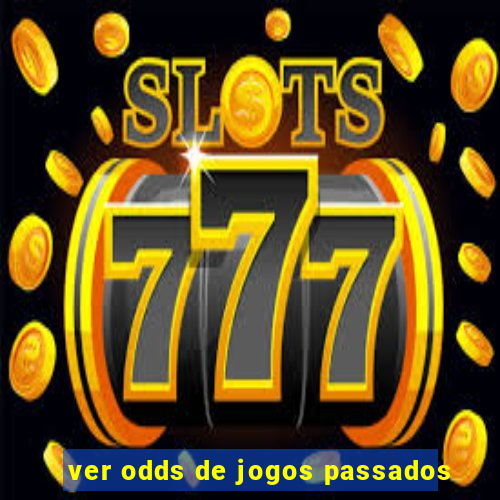 ver odds de jogos passados